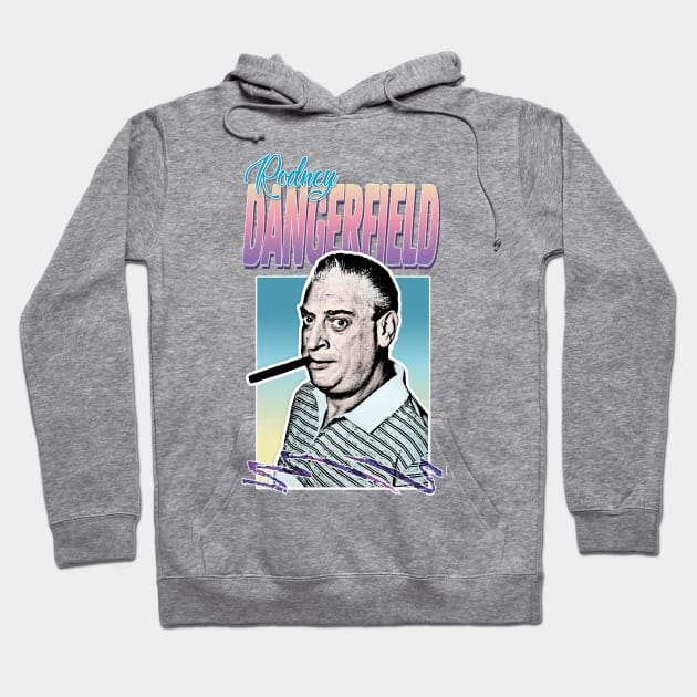 Rodney Dangerfield 80s Styled Tribute Design Hoodie by DankFutura